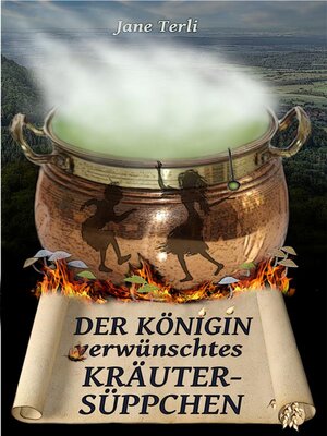 cover image of Der Königin (v)erwünschtes Kräutersüppchen